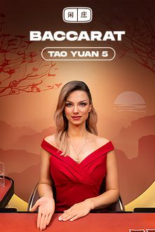 Tao Yuan Baccarat 5